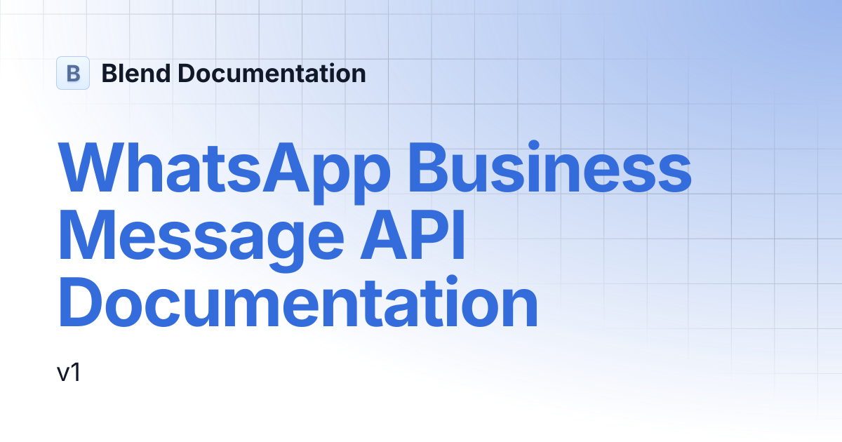 WhatsApp Business Message API Documentation | Blend Documentation